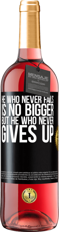 29,95 € Free Shipping | Rosé Wine ROSÉ Edition He who never fails is no bigger but he who never gives up Black Label. Customizable label Young wine Harvest 2024 Tempranillo