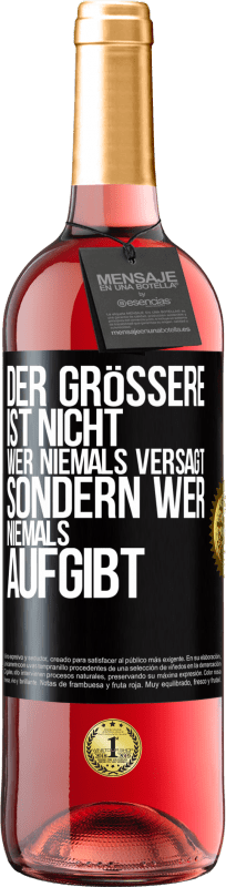 29,95 € Kostenloser Versand | Roséwein ROSÉ Ausgabe Der Größere ist nicht, wer niemals versagt, sondern wer niemals aufgibt Schwarzes Etikett. Anpassbares Etikett Junger Wein Ernte 2024 Tempranillo