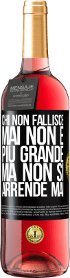 29,95 € Spedizione Gratuita | Vino rosato Edizione ROSÉ Chi non fallisce mai non è più grande, ma non si arrende mai Etichetta Nera. Etichetta personalizzabile Vino giovane Raccogliere 2023 Tempranillo