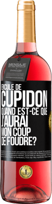 29,95 € Envoi gratuit | Vin rosé Édition ROSÉ Enculé de Cupidon, quand est-ce que j'aurai mon coup de foudre? Étiquette Noire. Étiquette personnalisable Vin jeune Récolte 2025 Tempranillo