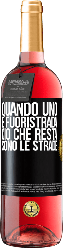 29,95 € Spedizione Gratuita | Vino rosato Edizione ROSÉ Quando uno è fuoristrada, ciò che resta sono le strade Etichetta Nera. Etichetta personalizzabile Vino giovane Raccogliere 2024 Tempranillo