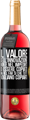 29,95 € Spedizione Gratuita | Vino rosato Edizione ROSÉ Il valore dell'innovazione non è nel impedirti di essere copiato, ma nel far sì che tutti vogliano copiarti Etichetta Nera. Etichetta personalizzabile Vino giovane Raccogliere 2023 Tempranillo