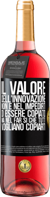 29,95 € Spedizione Gratuita | Vino rosato Edizione ROSÉ Il valore dell'innovazione non è nel impedirti di essere copiato, ma nel far sì che tutti vogliano copiarti Etichetta Nera. Etichetta personalizzabile Vino giovane Raccogliere 2025 Tempranillo