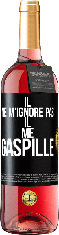 29,95 € Envoi gratuit | Vin rosé Édition ROSÉ Il ne m'ignore pas il me gaspille Étiquette Noire. Étiquette personnalisable Vin jeune Récolte 2024 Tempranillo