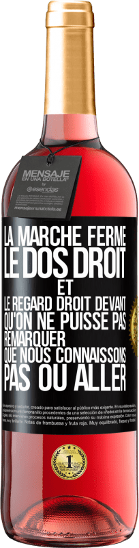 29,95 € Envoi gratuit | Vin rosé Édition ROSÉ La marche ferme, le dos droit et le regard droit devant. Qu'on ne puisse pas remarquer que nous connaissons pas où aller Étiquette Noire. Étiquette personnalisable Vin jeune Récolte 2024 Tempranillo