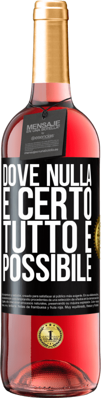 29,95 € Spedizione Gratuita | Vino rosato Edizione ROSÉ Dove nulla è certo, tutto è possibile Etichetta Nera. Etichetta personalizzabile Vino giovane Raccogliere 2024 Tempranillo