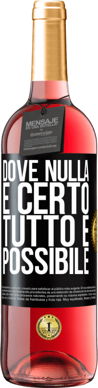 29,95 € Spedizione Gratuita | Vino rosato Edizione ROSÉ Dove nulla è certo, tutto è possibile Etichetta Nera. Etichetta personalizzabile Vino giovane Raccogliere 2025 Tempranillo