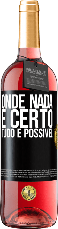 29,95 € Envio grátis | Vinho rosé Edição ROSÉ Onde nada é certo, tudo é possível Etiqueta Preta. Etiqueta personalizável Vinho jovem Colheita 2024 Tempranillo