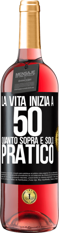 29,95 € Spedizione Gratuita | Vino rosato Edizione ROSÉ La vita inizia a 50 anni, quanto sopra è solo pratico Etichetta Nera. Etichetta personalizzabile Vino giovane Raccogliere 2024 Tempranillo