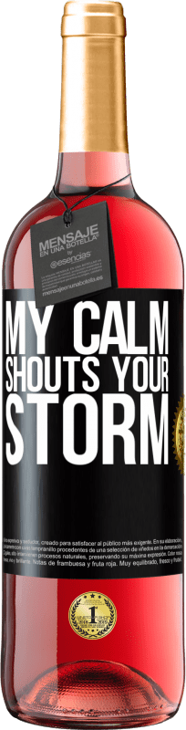 29,95 € Free Shipping | Rosé Wine ROSÉ Edition My calm shouts your storm Black Label. Customizable label Young wine Harvest 2023 Tempranillo