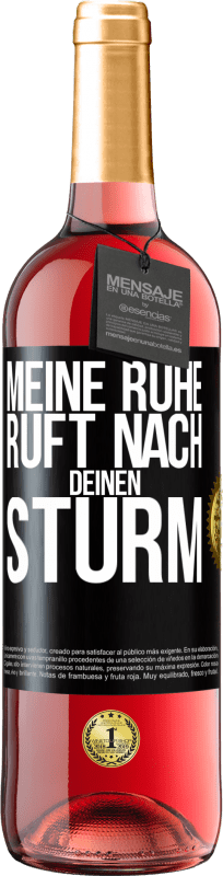 29,95 € Kostenloser Versand | Roséwein ROSÉ Ausgabe Meine Ruhe ruft nach deinen Sturm Schwarzes Etikett. Anpassbares Etikett Junger Wein Ernte 2024 Tempranillo