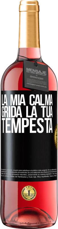 29,95 € Spedizione Gratuita | Vino rosato Edizione ROSÉ La mia calma grida la tua tempesta Etichetta Nera. Etichetta personalizzabile Vino giovane Raccogliere 2024 Tempranillo