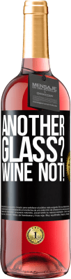29,95 € Envoi gratuit | Vin rosé Édition ROSÉ Another glass? Wine not! Étiquette Noire. Étiquette personnalisable Vin jeune Récolte 2023 Tempranillo