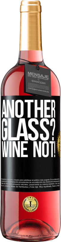 29,95 € Envoi gratuit | Vin rosé Édition ROSÉ Another glass? Wine not! Étiquette Noire. Étiquette personnalisable Vin jeune Récolte 2023 Tempranillo