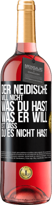 29,95 € Kostenloser Versand | Roséwein ROSÉ Ausgabe Der Neidische will nicht, was du hast. Was er will, ist dass du es nicht hast Schwarzes Etikett. Anpassbares Etikett Junger Wein Ernte 2024 Tempranillo