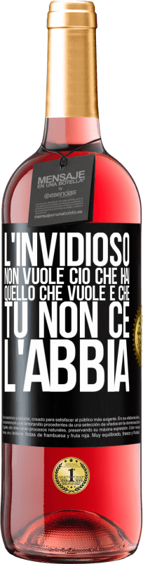 29,95 € Spedizione Gratuita | Vino rosato Edizione ROSÉ L'invidioso non vuole ciò che hai. Quello che vuole è che tu non ce l'abbia Etichetta Nera. Etichetta personalizzabile Vino giovane Raccogliere 2024 Tempranillo