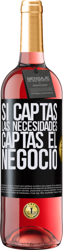 29,95 € Envío gratis | Vino Rosado Edición ROSÉ Si captas las necesidades, captas el negocio Etiqueta Negra. Etiqueta personalizable Vino joven Cosecha 2024 Tempranillo