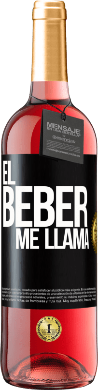 29,95 € Envío gratis | Vino Rosado Edición ROSÉ ¡El beber me llama! Etiqueta Negra. Etiqueta personalizable Vino joven Cosecha 2023 Tempranillo