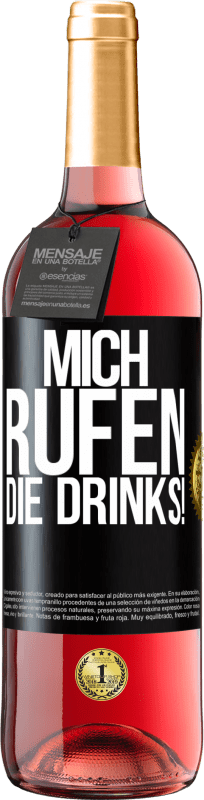 29,95 € Kostenloser Versand | Roséwein ROSÉ Ausgabe Mich rufen die Drinks! Schwarzes Etikett. Anpassbares Etikett Junger Wein Ernte 2023 Tempranillo