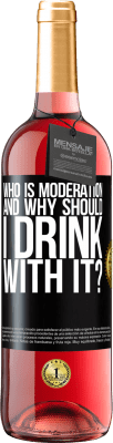 29,95 € Free Shipping | Rosé Wine ROSÉ Edition who is moderation and why should I drink with it? Black Label. Customizable label Young wine Harvest 2024 Tempranillo