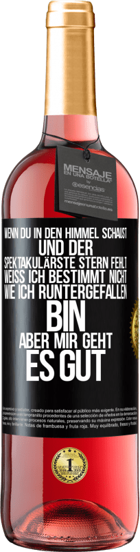 29,95 € Kostenloser Versand | Roséwein ROSÉ Ausgabe Wenn du in den Himmel schaust und der spektakulärste Stern, fehlt weiß ich bestimmt nicht wie ich runtergefallen bin, aber mir g Schwarzes Etikett. Anpassbares Etikett Junger Wein Ernte 2024 Tempranillo