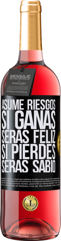 29,95 € Envío gratis | Vino Rosado Edición ROSÉ Asume riesgos. Si ganas, serás feliz. Si pierdes, serás sabio Etiqueta Negra. Etiqueta personalizable Vino joven Cosecha 2024 Tempranillo