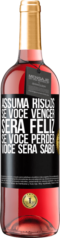 29,95 € Envio grátis | Vinho rosé Edição ROSÉ Assuma riscos. Se você vencer, será feliz. Se você perder, você será sábio Etiqueta Preta. Etiqueta personalizável Vinho jovem Colheita 2024 Tempranillo