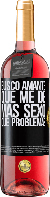 29,95 € Envío gratis | Vino Rosado Edición ROSÉ Busco amante que me de más sexo que problemas Etiqueta Negra. Etiqueta personalizable Vino joven Cosecha 2024 Tempranillo