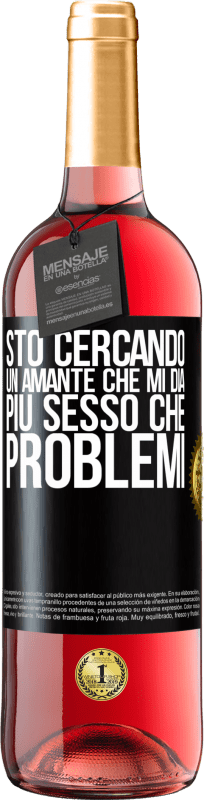 29,95 € Spedizione Gratuita | Vino rosato Edizione ROSÉ Sto cercando un amante che mi dia più sesso che problemi Etichetta Nera. Etichetta personalizzabile Vino giovane Raccogliere 2024 Tempranillo