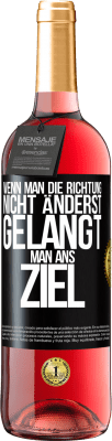 29,95 € Kostenloser Versand | Roséwein ROSÉ Ausgabe Wenn man die Richtung nicht änderst, gelangt man ans Ziel Schwarzes Etikett. Anpassbares Etikett Junger Wein Ernte 2024 Tempranillo