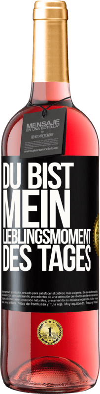 29,95 € Kostenloser Versand | Roséwein ROSÉ Ausgabe Du bist mein Lieblingsmoment des Tages Schwarzes Etikett. Anpassbares Etikett Junger Wein Ernte 2024 Tempranillo