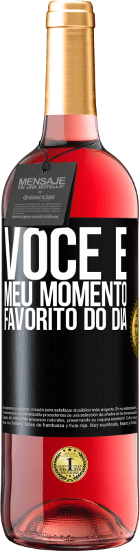 29,95 € Envio grátis | Vinho rosé Edição ROSÉ Você é meu momento favorito do dia Etiqueta Preta. Etiqueta personalizável Vinho jovem Colheita 2025 Tempranillo