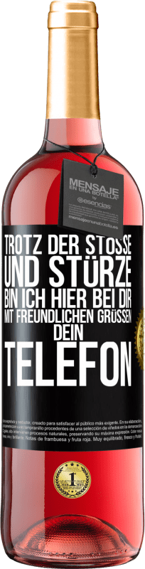 29,95 € Kostenloser Versand | Roséwein ROSÉ Ausgabe Trotz der Stöße und Stürze bin ich hier bei dir. Mit freundlichen Grüßen, dein Telefon Schwarzes Etikett. Anpassbares Etikett Junger Wein Ernte 2024 Tempranillo