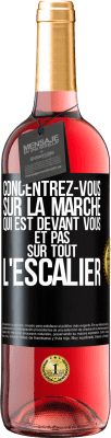 29,95 € Envoi gratuit | Vin rosé Édition ROSÉ Concentrez-vous sur la marche qui est devant vous et pas sur tout l'escalier Étiquette Noire. Étiquette personnalisable Vin jeune Récolte 2023 Tempranillo