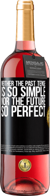 29,95 € Free Shipping | Rosé Wine ROSÉ Edition Neither the past tense is so simple nor the future so perfect Black Label. Customizable label Young wine Harvest 2023 Tempranillo