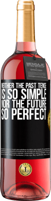 29,95 € Free Shipping | Rosé Wine ROSÉ Edition Neither the past tense is so simple nor the future so perfect Black Label. Customizable label Young wine Harvest 2024 Tempranillo