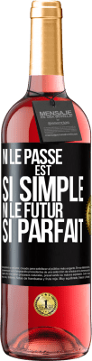 29,95 € Envoi gratuit | Vin rosé Édition ROSÉ Ni le passé est si simple ni le futur si parfait Étiquette Noire. Étiquette personnalisable Vin jeune Récolte 2024 Tempranillo