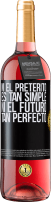 29,95 € Envío gratis | Vino Rosado Edición ROSÉ Ni el pretérito es tan simple ni el futuro tan perfecto Etiqueta Negra. Etiqueta personalizable Vino joven Cosecha 2025 Tempranillo
