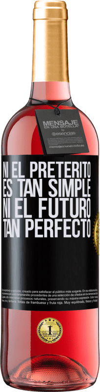 29,95 € Envío gratis | Vino Rosado Edición ROSÉ Ni el pretérito es tan simple ni el futuro tan perfecto Etiqueta Negra. Etiqueta personalizable Vino joven Cosecha 2024 Tempranillo