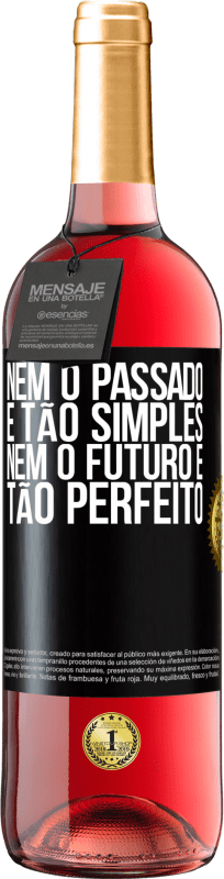 29,95 € Envio grátis | Vinho rosé Edição ROSÉ Nem o passado é tão simples, nem o futuro é tão perfeito Etiqueta Preta. Etiqueta personalizável Vinho jovem Colheita 2024 Tempranillo