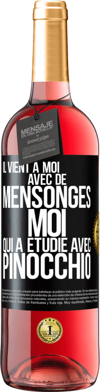 29,95 € Envoi gratuit | Vin rosé Édition ROSÉ Il vient à moi avec de mensonges. Moi qui a étudié avec Pinocchio Étiquette Noire. Étiquette personnalisable Vin jeune Récolte 2024 Tempranillo