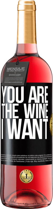 29,95 € Free Shipping | Rosé Wine ROSÉ Edition You are the wine I want Black Label. Customizable label Young wine Harvest 2023 Tempranillo