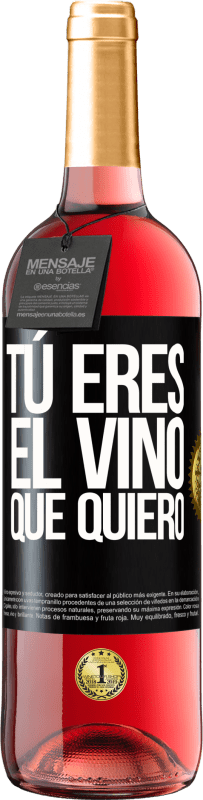 29,95 € Envío gratis | Vino Rosado Edición ROSÉ Tú eres el vino que quiero Etiqueta Negra. Etiqueta personalizable Vino joven Cosecha 2024 Tempranillo