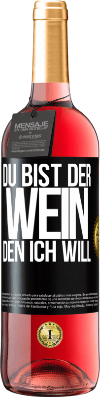29,95 € Kostenloser Versand | Roséwein ROSÉ Ausgabe Du bist der Wein, den ich will Schwarzes Etikett. Anpassbares Etikett Junger Wein Ernte 2023 Tempranillo