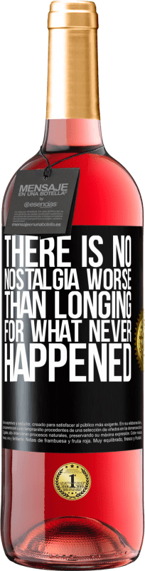 29,95 € Free Shipping | Rosé Wine ROSÉ Edition There is no nostalgia worse than longing for what never happened Black Label. Customizable label Young wine Harvest 2023 Tempranillo