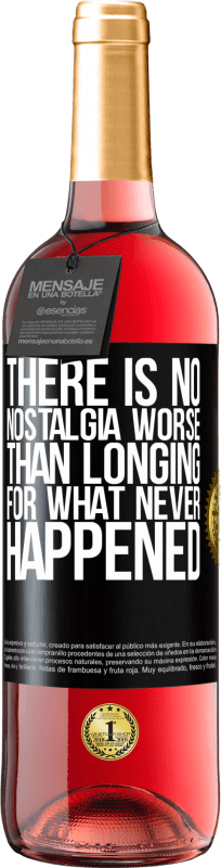 29,95 € Free Shipping | Rosé Wine ROSÉ Edition There is no nostalgia worse than longing for what never happened Black Label. Customizable label Young wine Harvest 2024 Tempranillo