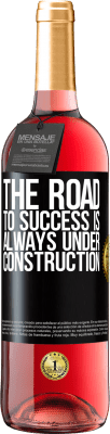 29,95 € Free Shipping | Rosé Wine ROSÉ Edition The road to success is always under construction Black Label. Customizable label Young wine Harvest 2024 Tempranillo