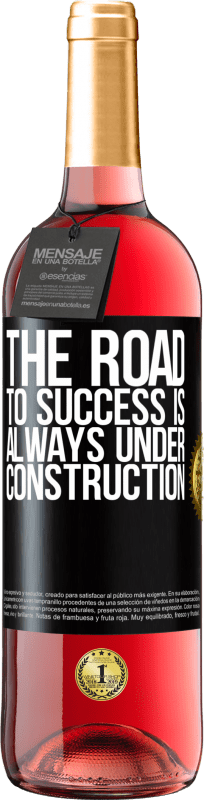 29,95 € Free Shipping | Rosé Wine ROSÉ Edition The road to success is always under construction Black Label. Customizable label Young wine Harvest 2022 Tempranillo