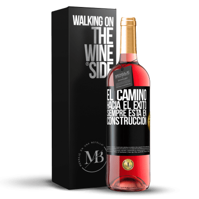 «El camino hacia el éxito siempre está en construcción» Edición ROSÉ