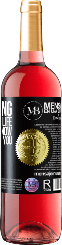 29,95 € Free Shipping | Rosé Wine ROSÉ Edition I'm trying to order my life, and I don't know where to put you Black Label. Customizable label Young wine Harvest 2022 Tempranillo
